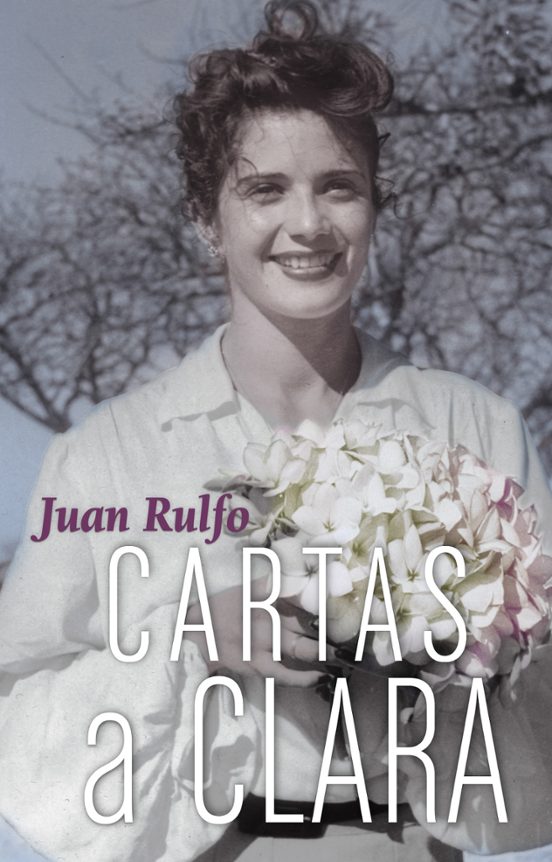 CARTAS A CLARA por Juan Rulfo